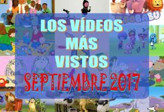 Los 10 vídeos infantiles para niñas y niños y dibujos animados favoritos más vistos en septiembre-2017